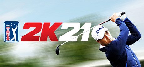 PGA巡回赛2K21 | PGA TOUR 2K21-1