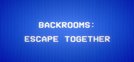 后室:一起逃脱 | Backrooms: Escape Together v0.5.0 【11GB】